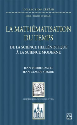 La mathématisation du temps : De la science hellénistique à la science moderne