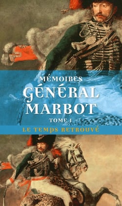 Mémoires du général baron de Marbot Tome 1