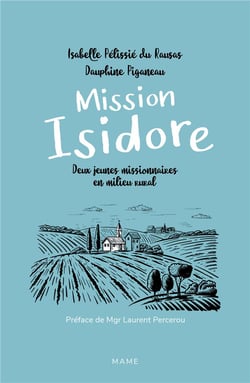 Mission Isidore - deux jeunes missionnaires en milieu rural