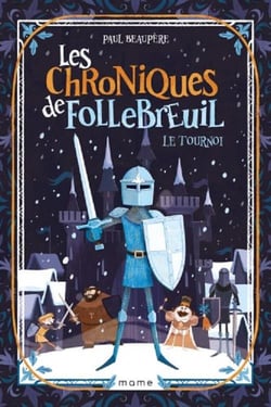Les chroniques de FolleBreuil Tome 2 : le tournoi
