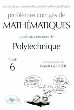 Mathématiques Polytechnique 1995-1998 - Tome 6