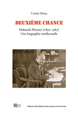 Deuxième chance : Helmuth Plessner (1892-1985). Une biographie intellectuelle