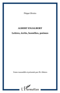 Albert enjalbert - lettres, ecrits, homelies, poemes