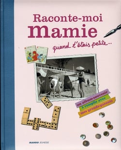 Raconte-moi mamie quand t'étais petite