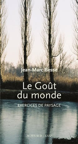 Le goût du monde - exercices de paysage