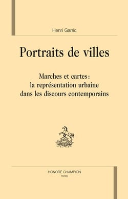 Portraits de villes - marches et cartes, la représentation urbaine dans les discours contemporains