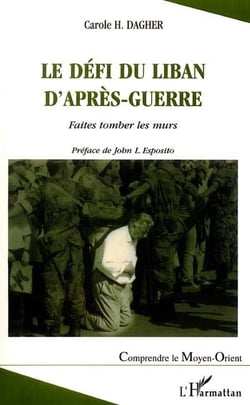 LE DEFI DU LIBAN D'APRES-GUERRE : Faites tomber les murs