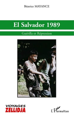 EL SALVADOR 1989 : Guérilla et répression