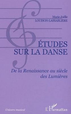 Etudes sur la danse : De la Renaissance au siècle des lumières