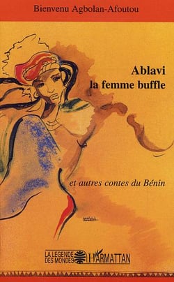 Ablavi la femme buffle : et autres contes du Bénin