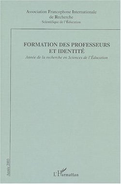 Formation des professeurs et identite - annee de la recherche en sciences de l'education 2004