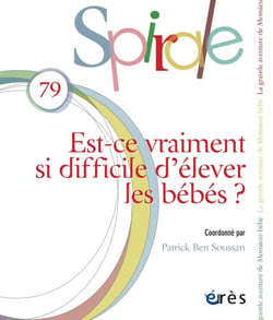 Spirale n.79 - est-ce vraiment si difficile d'élever les bébés ?