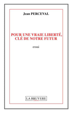 Pour une vraie liberté, clé de notre futur