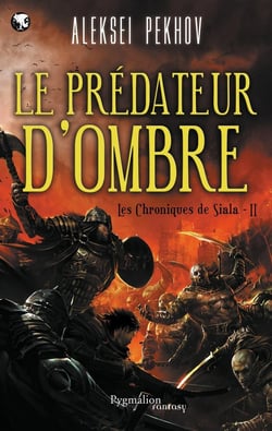 Les chroniques de Siala Tome 2 - le prédateur d'ombre