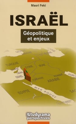 Israël - géopolitique et enjeux