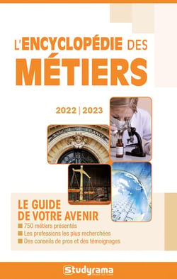 L'encyclopédie des métiers : le guide de votre avenir (édition 2022/2023)