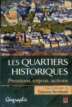 Les quartiers historiques : pressions, enjeux, actions