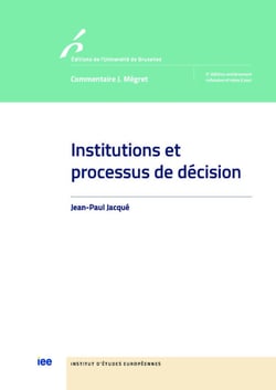 Institutions et processus de décision : Parlement, Conseil européen, Conseil et Commission (3e édition)