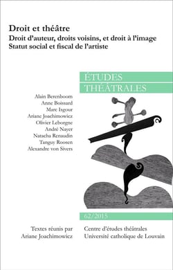 Droit et théâtre - droit d'auteur, droit voisins et droit à l'image, statut social et fiscal de l'artiste