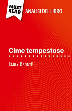Cime tempestose di Emily Brontë (Analisi del libro) : Analisi completa e sintesi dettagliata del lavoro