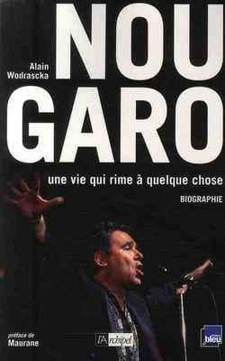 Nougaro, une vie qui rime à quelque chose