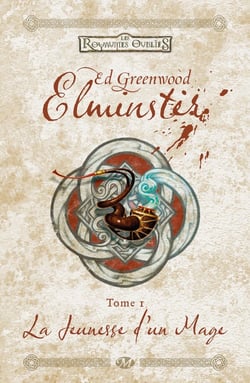Les Royaumes Oubliés - Elminster Tome 1 : la jeunesse d'un mage
