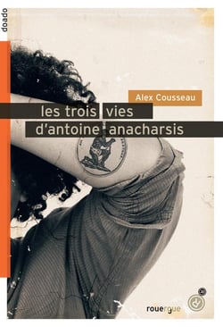 Les Trois Vies D Antoine Anarcharsis