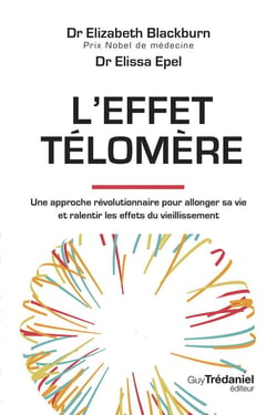 L'effet Télomère : Une approche révolutionnaire pour allonger sa vie et ralentir les effets du vieillissement
