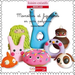 Monstres et figurines en pâte polymère