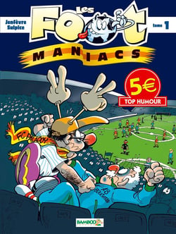 Les Foot Maniacs Tome 1