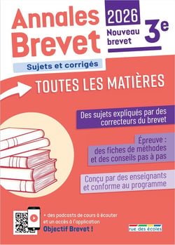 Annales Brevet : Toutes les matières : 3e - Des sujets corrigés, des fiches de méthode, des conseils pas à pas (édition 2026)
