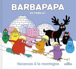 Barbapapa en famille ! : vacances à la montagne
