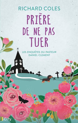 Les aventures du pasteur Daniel Clément Tome 1 : Prière de ne pas tuer