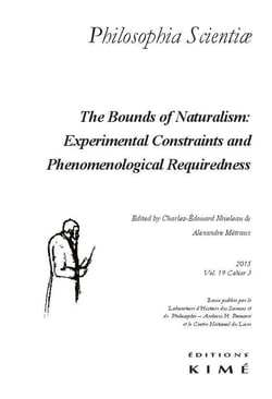 Revue Philosophia scientiae n.19/3 : les limites du naturalisme : entre contrainte expérimentale et exigence phénoménologique