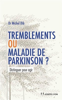 Tremblements ou maladie de parkinson ? distinguer pour agir
