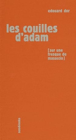 Les couilles d'adam - sur une fresque de masaccio