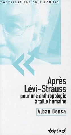 Après lévi-strauss, pour une anthropologie à taille humaine