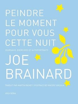 Peindre le moment pour vous cette nuit - journaux, exercices et autoportraits