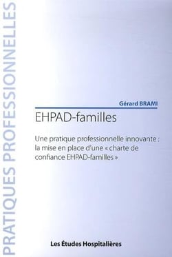 EHPAF-familles / une pratique professionnelle innovante : la mise en place d'une "charte de confiance EHPAF-familles"