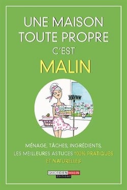 Une maison toute propre c'est malin - ménage, tâches, ingrédients, les meilleures astuces