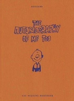 The autobiography of me too Tome 1