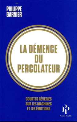 La démence du percolateur