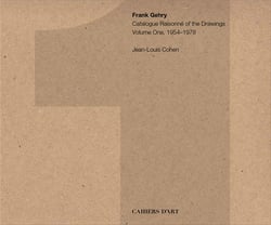 Frank Gehry - catalogue raisonné of the drawings