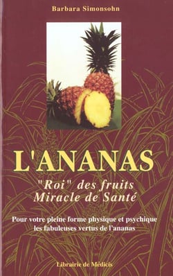 L'ananas - roi des fruits et miracle de sante