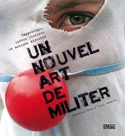 Un Nouvel Art De Militer  Happenings Luttes Festives