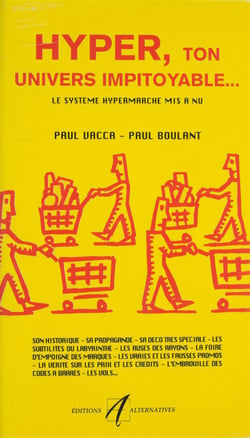 Hyper, ton univers impitoyable - le systeme hypermarche mis a nu