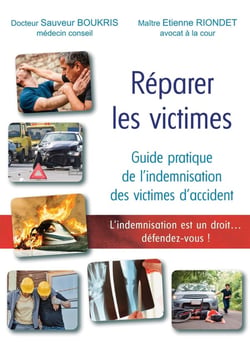 Réparer les victimes : Guide pratique de l'indemnisation des victimes d'accident