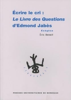 Écrire le cri - "Le livre des questions" d'Edmond Jabès
