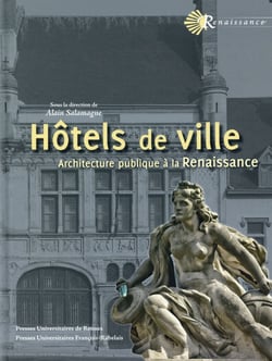 Hôtels de ville, architecture publique à la Renaissance