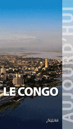 LE CONGO AUJOURD'HUI